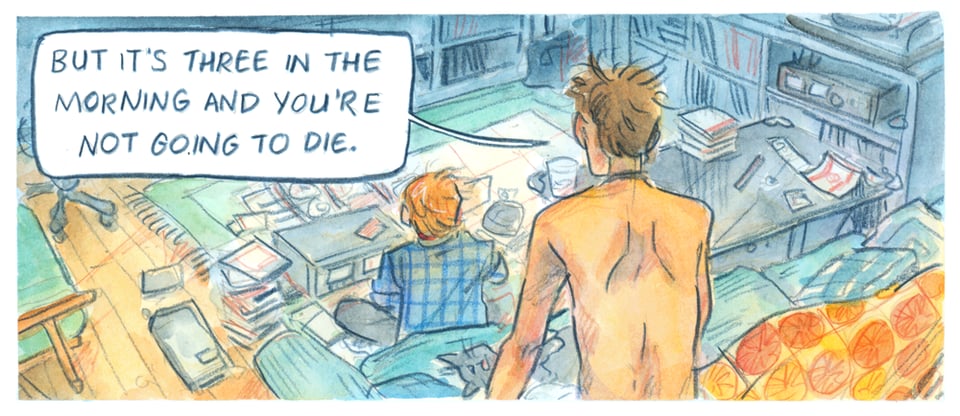 A comic panel with one character telling another "But it's three in the morning and you're not going to die."