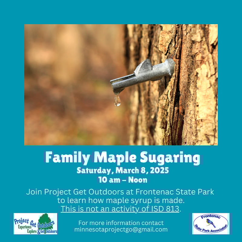 Saturday, March 8, 10 a.m.-noon: Nature Explorers/Nature in the Neighborhood: Maple syrup tapping demonstration. Learn how maple syrup is made. Meet at the park’s main picnic shelter. This family-friendly event is sponsored by Project Get Outdoors, a partnering organization of the Frontenac State Park Association.