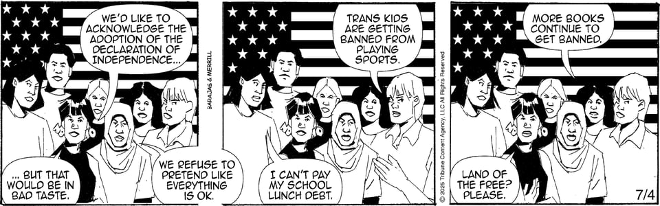 black and white comic strip art by rachel merrill and henry barajas. group of kids from the strip GIL THORP standing in front of a black and white American flag. TEXT: We'd like to acknowledge the adoption of the Declaration of Independence... ...but that would be in bad taste. we refuse to pretend everything is ok.