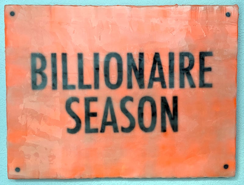 Painting that says BILLIONAIRE SEASON in the Looney Tunes RABBIT SEASON/DUCK SEASON style.