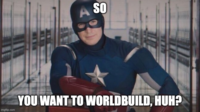 Captain America in a chair, sitting backwards, facing the kids saying "so you want to world build huh?"