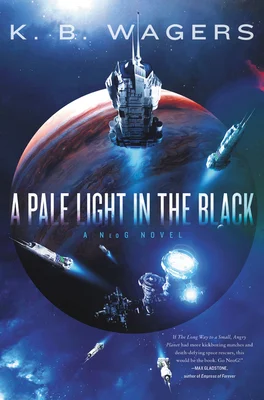 Book cover for K.B. Wagers's A Pale Light in the Black, showing several spaceships in orbit around Jupiter.