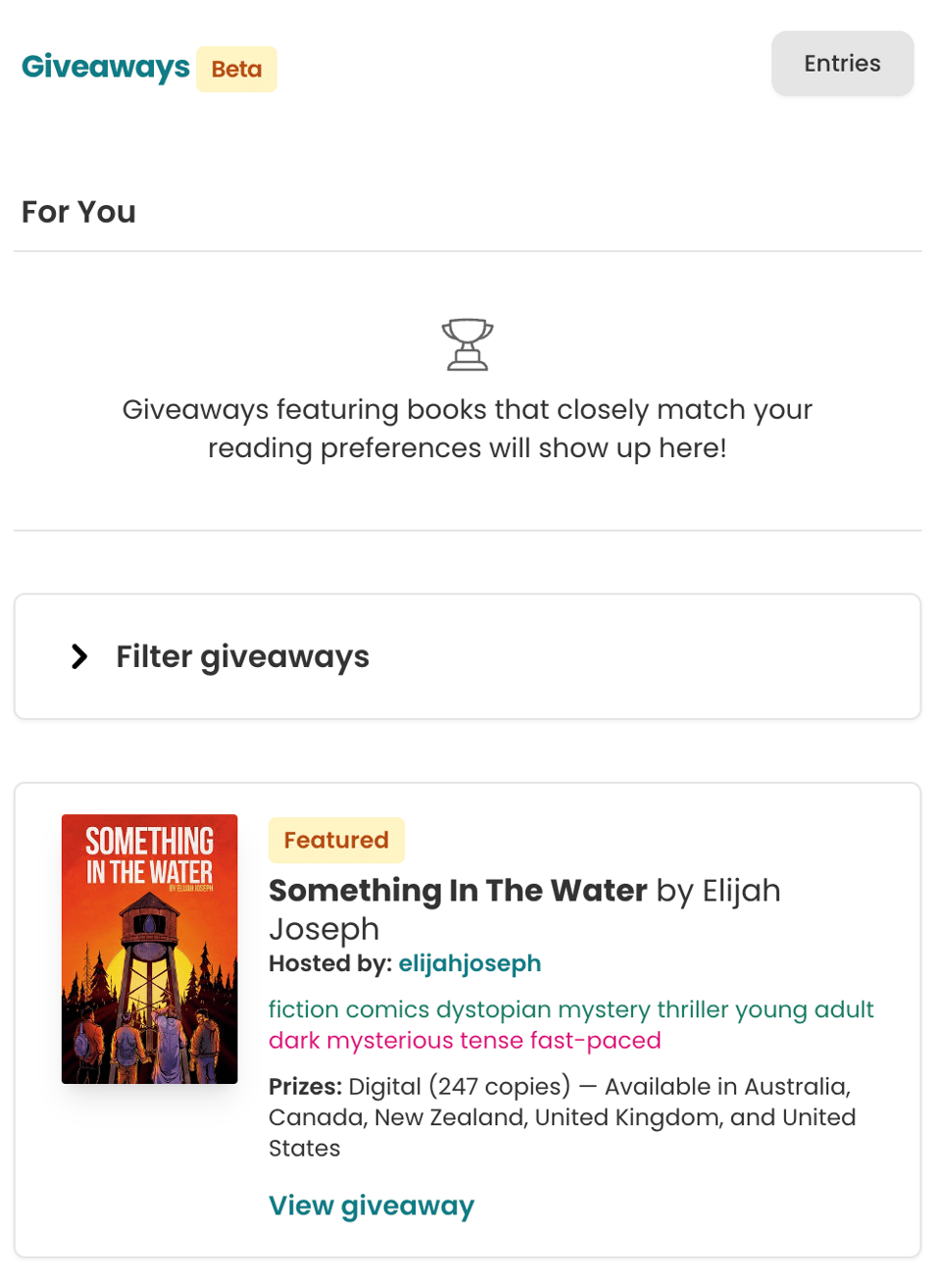 A screenshot from our app showing the giveaways section under beta. It highlights books like "Something in the Water" by Elijah Joseph and "Sing Me to Sleep" by Gabi Burton, along with details for entry and availability in different countries.