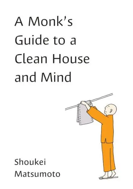 Cover of Shoukei Matsumoto's "A Monk's Guide to a Clean House and Mind"