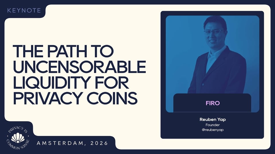 Reubens keynote on the Path to Uncensorable Liquidity for Privacy Coins