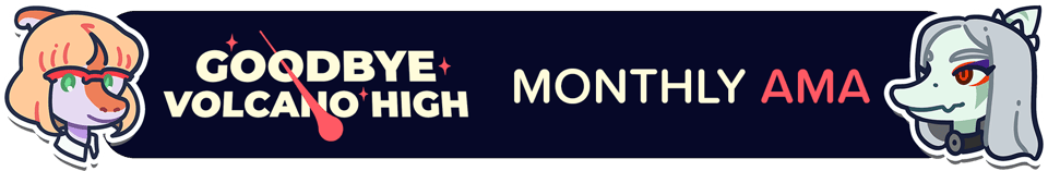 A banner that reads Goodbye Volcano High Monthly AMA