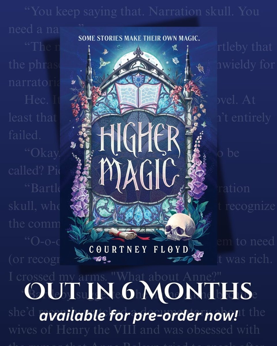 Higher Magic book cover: an illustration of a stained glass window in the tower of a gothic university building with the moon rising behind it. Along the building, purple foxgloves and dark pink snapdragons grow. Moths flutter in the moonlight. The stained glass depicts a shield and book above the words Higher Magic in a wild branching font with swirling, ghost-like shapes beneath it. There is nearly-transparent text from the book in the image background. Caption reads out in 6 months available for pre-order now!