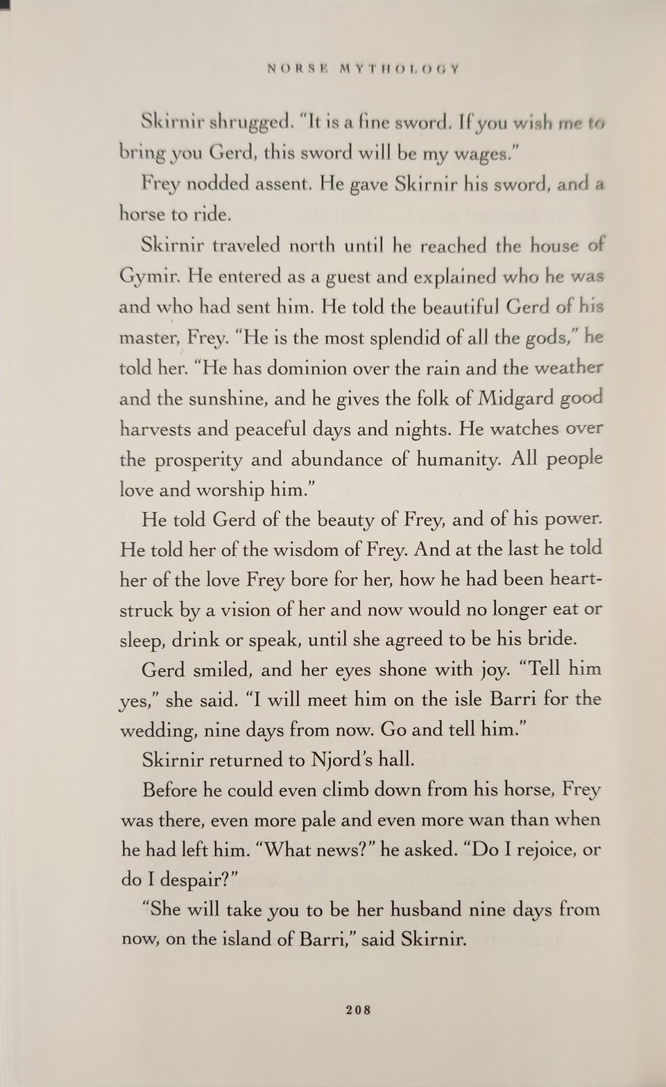 Page 208 of Neil Gaiman's 'Norse Mythology,' where Skirnir is welcomed into Gymir's house, extols the virtues of Freyr, and Gerdr is overjoyed to be wed to him.