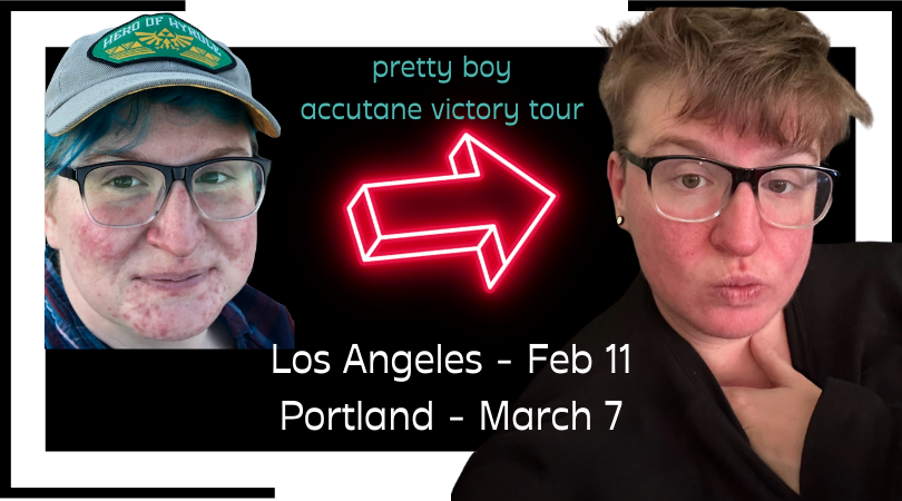 I'm taking my new face on tour one last time (PDX, LA, IND)
