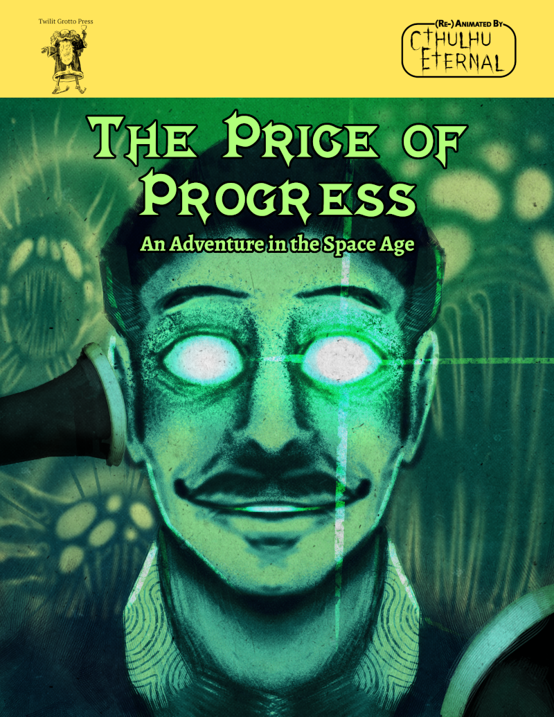 Cover to The Price of Progress, new Cthulhu Eternal adventure module