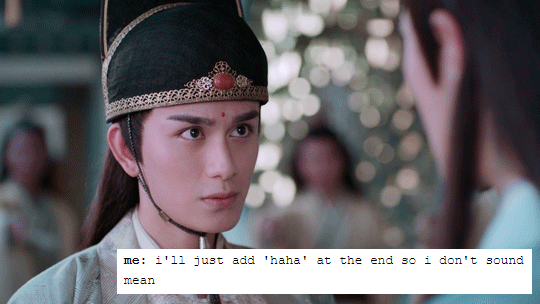 gif of Jin Guangyao from The Untamed saying "I'll just add 'haha' to the end so I don't sound mean"
