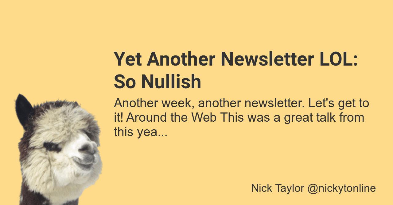 Yet Another Newsletter LOL: So Nullish
