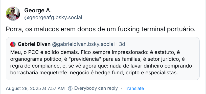 Post de George A. (‪@georgeafg.bsky.social‬) com o texto: Porra, os malucos eram donos de um fucking terminal portuário. (Ele ainda cita o post do Gabriel Divan, já citado aqui)