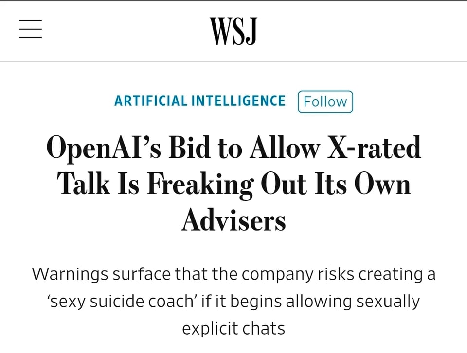 WSJ headline that reads: "OpenAI's Bid to Allow X-rated Talk Is Freaking Out Its Own Advisers: Warnings surface that the company risks creating a 'sexy suicide coach' if it begins allowing sexually explicit chats."