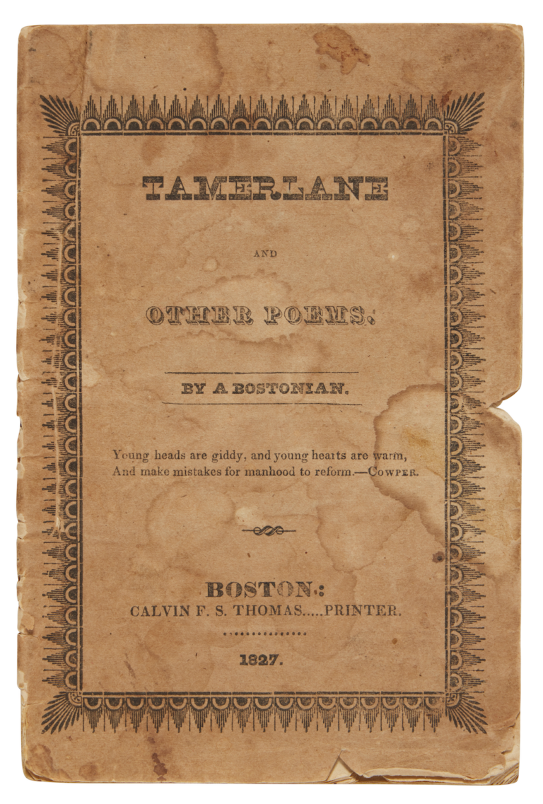 The cover of the book "Tamerlane". It is evidently a very old edition, because the cover, which is brown, has several water, stains all over it, and the edges are worn and slightly creased and torn. The tax, printed in a variety of different old-fashioned fonts reads like this: "Tamerlane and other poems. Buy a Bostonian. Young, heads are giddy, and young hearts are warm, and make mistakes for manhood to reform — Cowper. Calvin FS Thomas, printer. 1827."