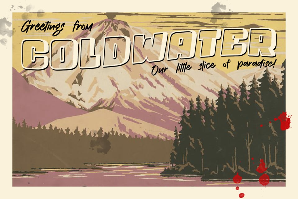 A postcard of a mountain scene with a forest and lake. Words: Greetings from Coldwater, our little slice of paradise!