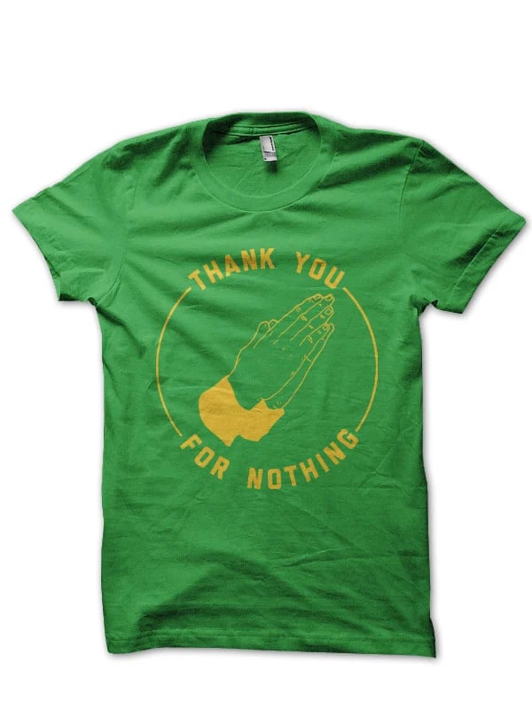 mockup of a tshirt. The design is a play on Albrecht Durer's Praying Hands. The text says "thank you for nothing".