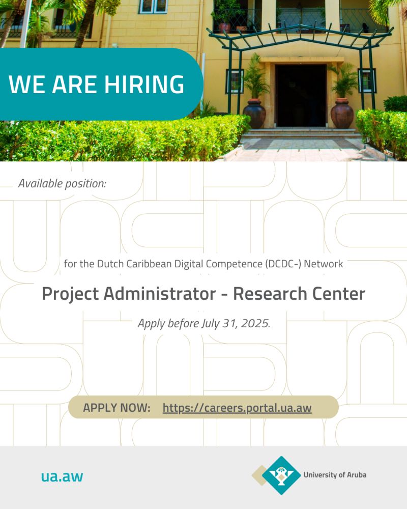 Advertisement of the Project Administrator Vacancy, with a picture of the University in the background. You can apply via the career portal website (https://careers.portal.ua.aw) before 31 July 2025.