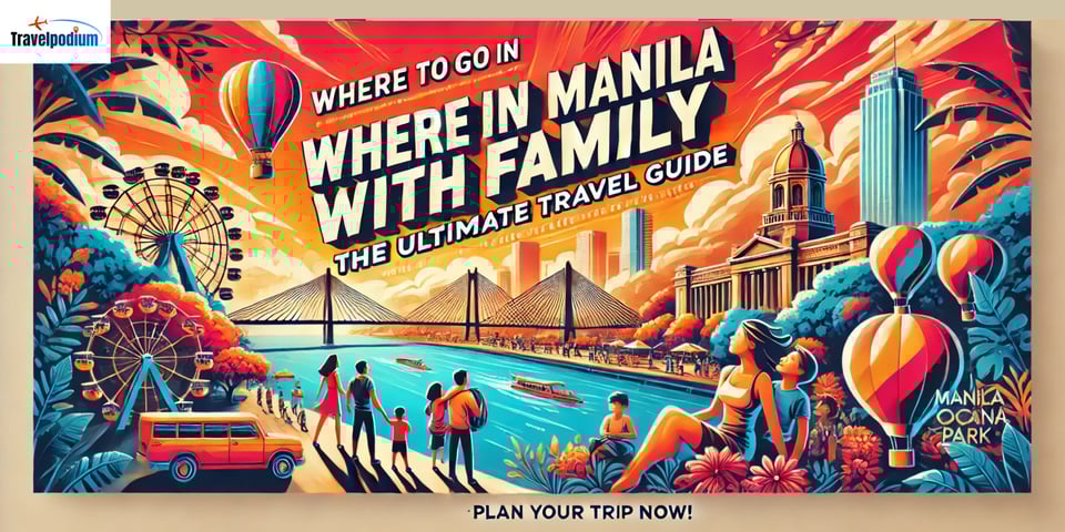 Best Places to Visit in Manila with Family! Find the Best Time to Visit Manila and Top Things to Do in Manila, Philippines for an Unforgettable Family Trip.