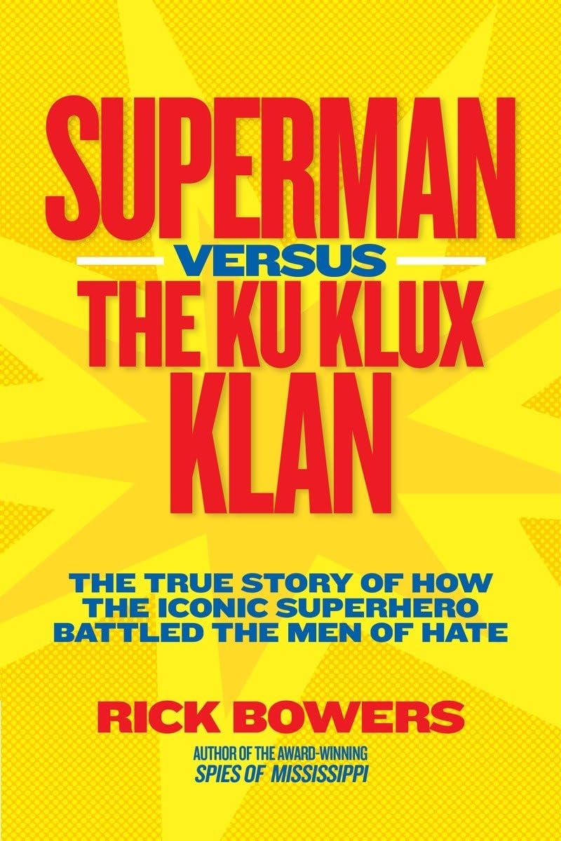 The cover of Superman Smashes the Klan by Rick Bowers