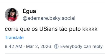 Post de Égua (‪@ademare.bsky.social‬) com o texto:
corre que os USians tão puto kkkkk