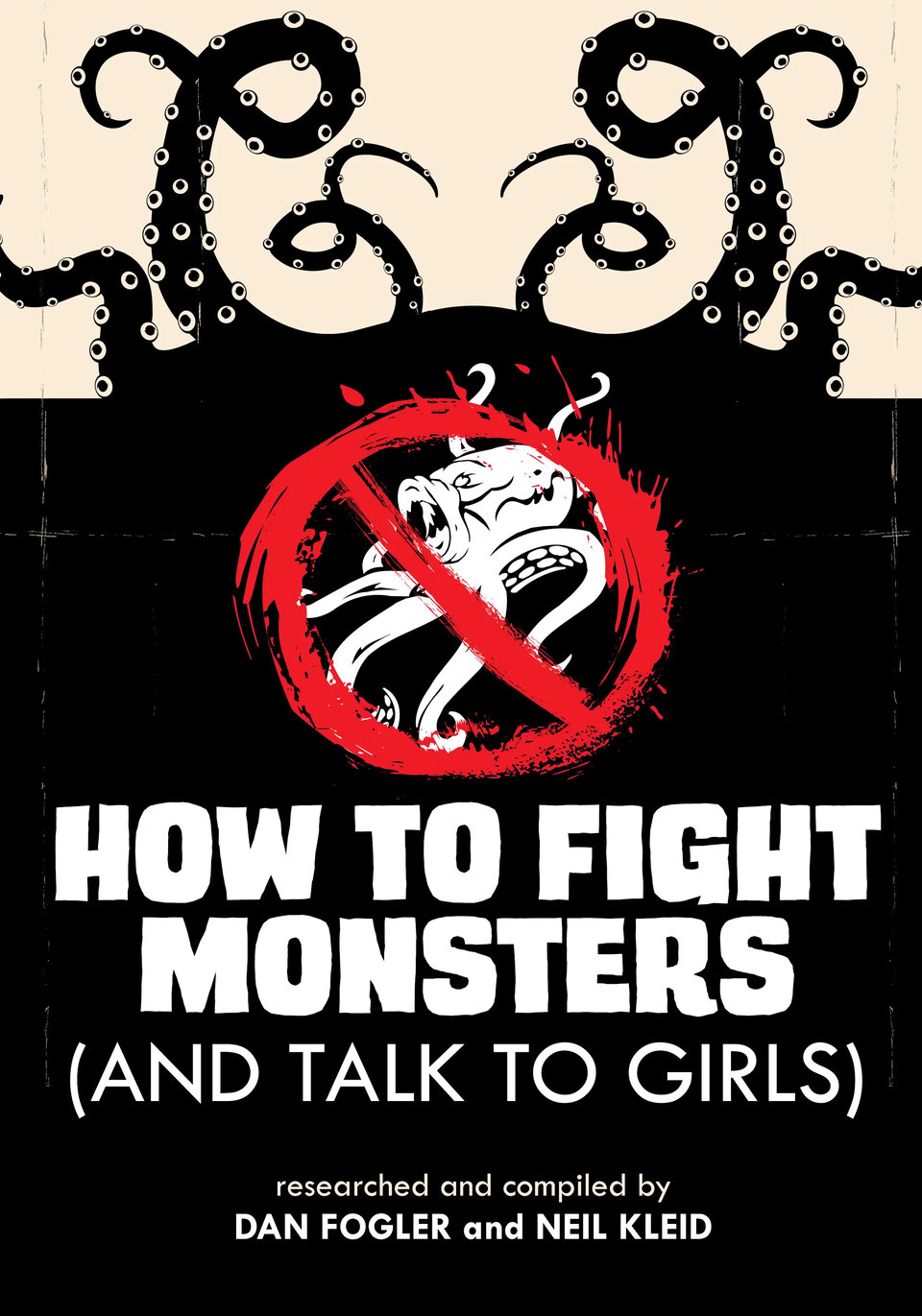 A piece of promo art showing the black silhouette of an octopus and a squid in a red "ghostbusters" frame with the words "HOW TO FIGHT MONSTERS (AND TALK TO GIRLS)" under it in white. Below that, more text reading "researched and compiled by DAN FOGLER and NEIL KLEID