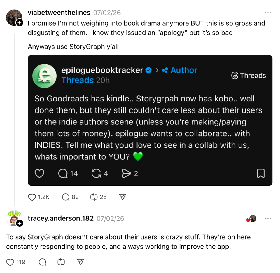 Screenshot of a Threads conversation responding to an Epilogue Book Tracker post criticizing StoryGraph. A user calls the criticism "gross and disgusting" and encourages people to use StoryGraph instead. Another commenter says it's absurd to claim StoryGraph doesn't care about its users because the team is constantly engaging with the community and improving the app.