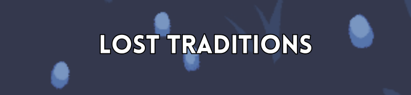 Lost Traditions