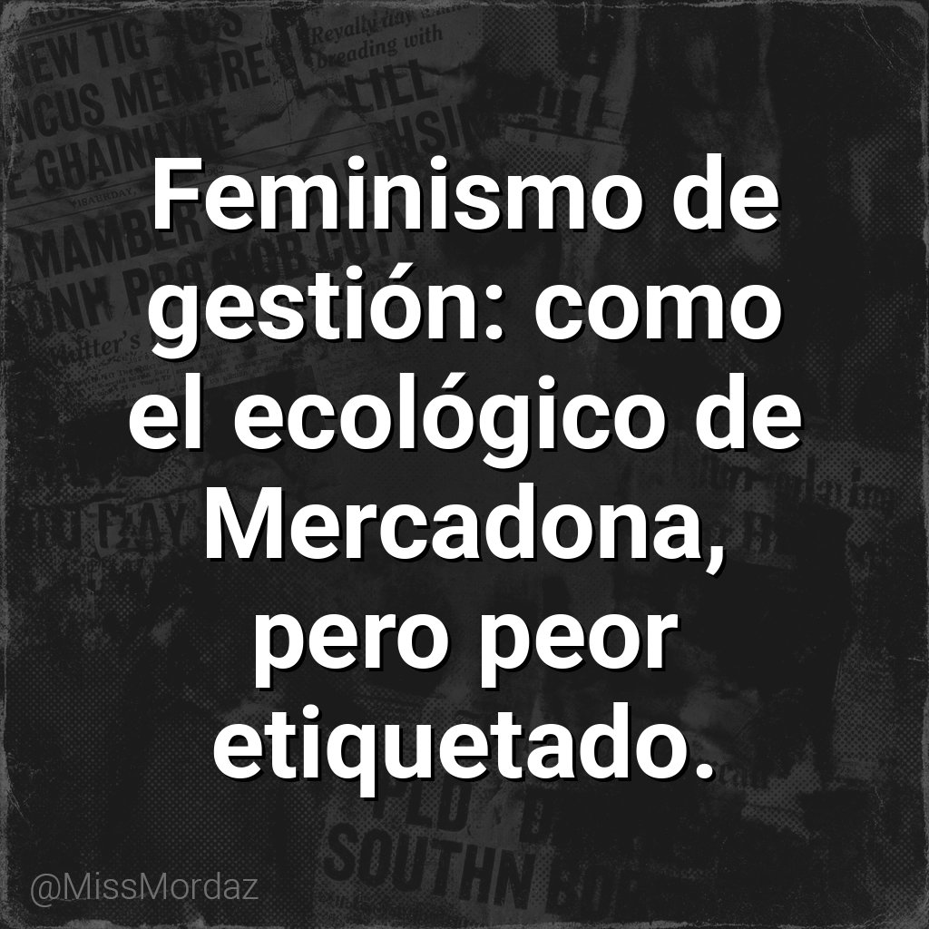 El feminismo de gestión y otros productos sin ingredientes