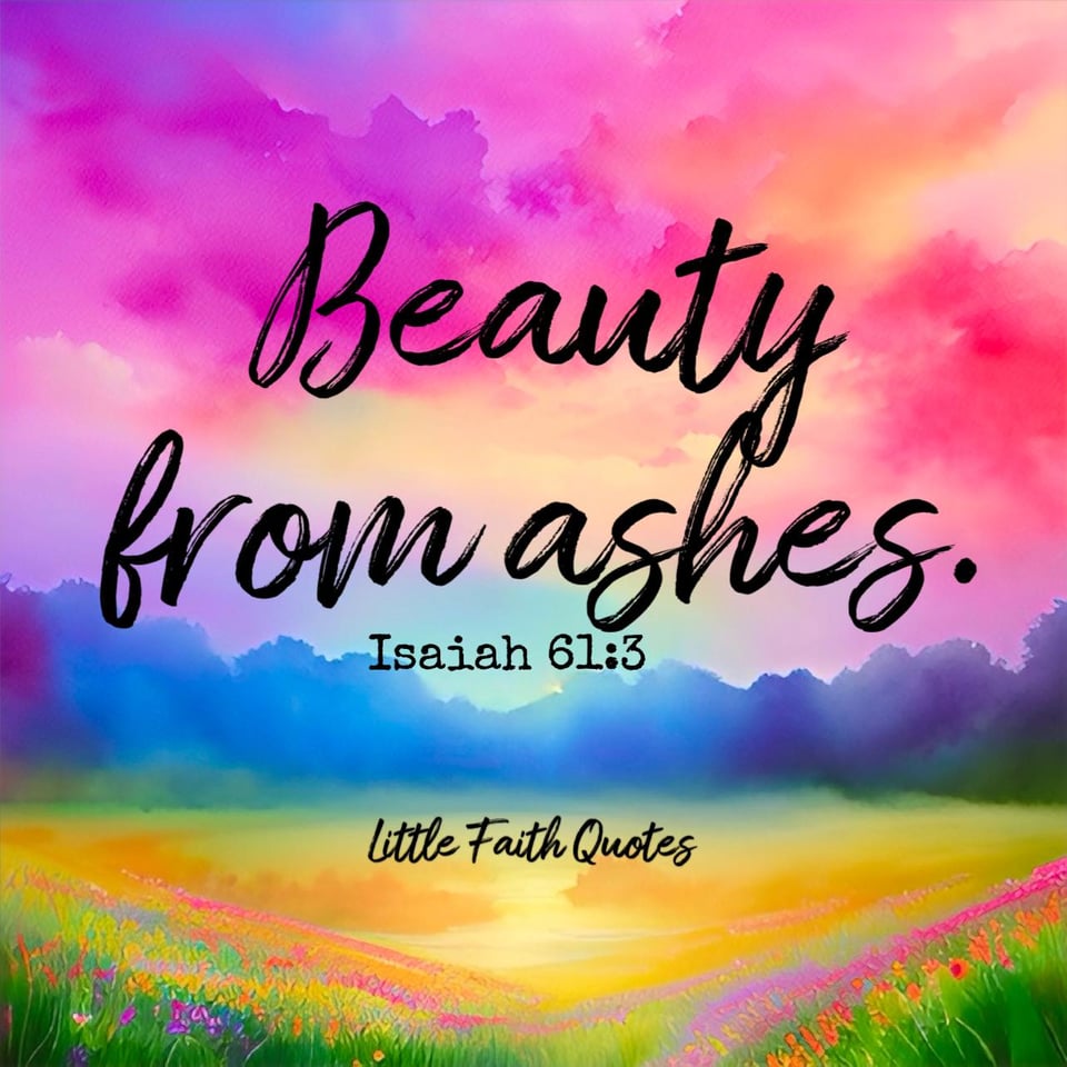 “To all who mourn in Israel, He will give a crown of beauty for ashes, a joyous blessing instead of mourning, festive praise instead of despair.” ~Isaiah 61:3. The sun rises in a beautiful pink, orange, and yellow sky. Blue and purple trees surround a meadow of yellow, orange, and pink flowers. Image by: @Little Faith Quotes.