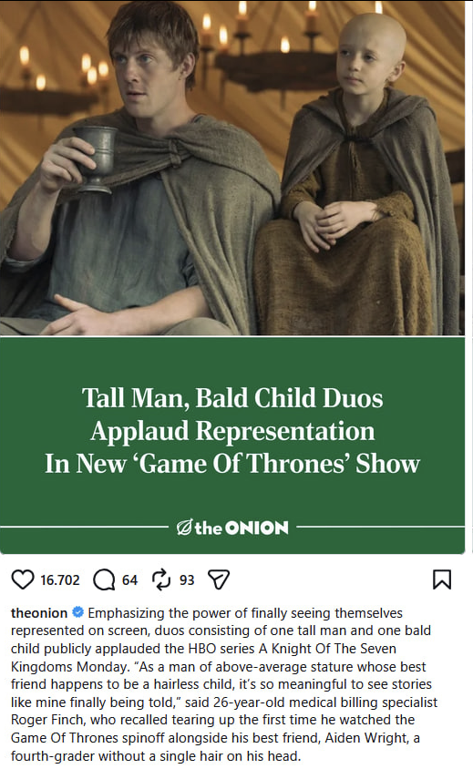 Ein Foto von Dunk und Egg aus der Serie "A Knight of the Seven Kingdoms", beschriftet mit "Tall Man, Bald Child Duos Applaud Representation in New 'Game of Thrones" Show", darunter als Instagram-Caption noch ein Fake-Zitat von einem großen Mann, der die Serie immer mit seinem kleinen kahlen Viertklässler-Freund schaut.