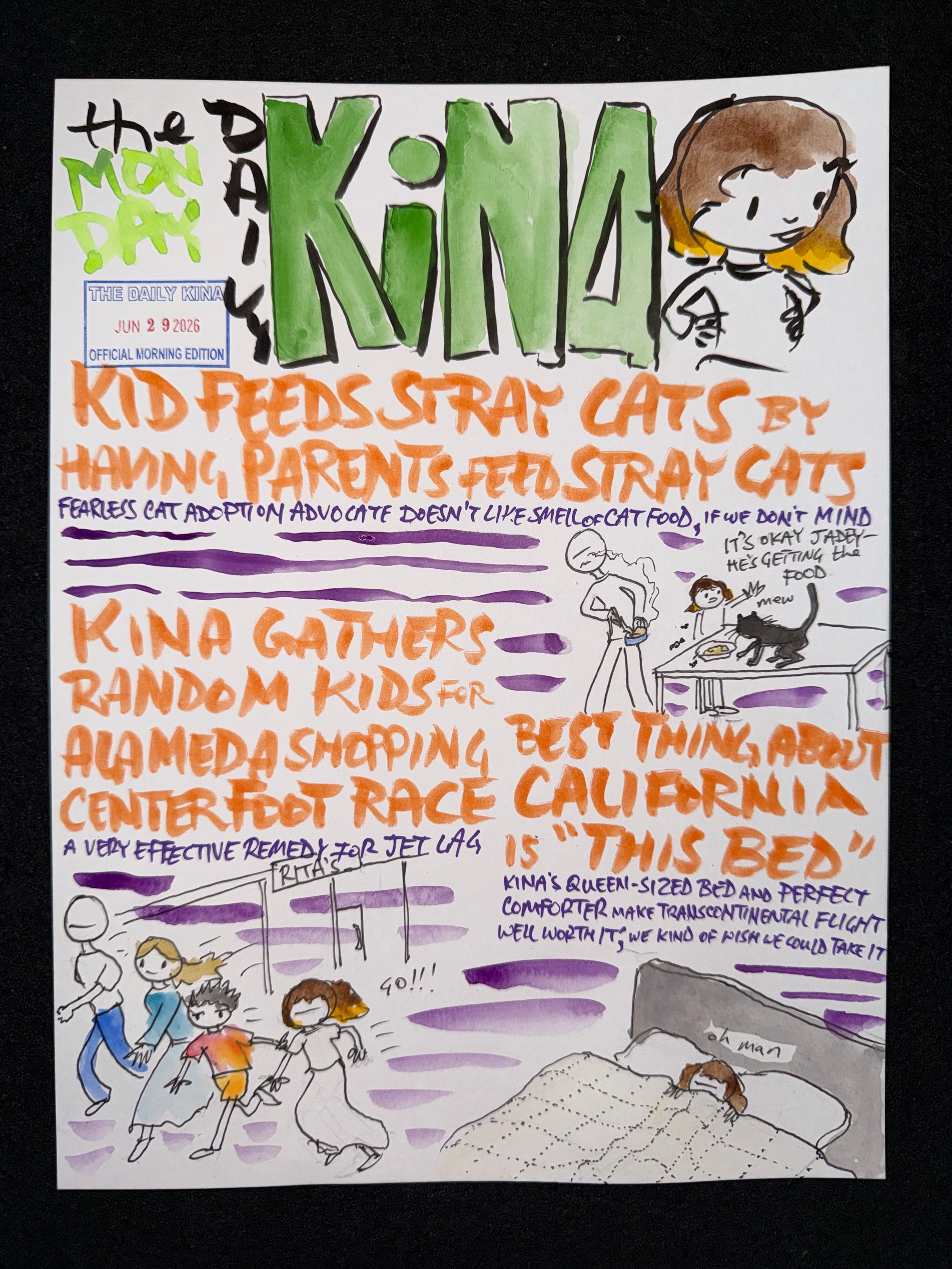 The Daily Kina for June 29, 2026. Top story: Kid Feeds Stray Cats by Having Parents Feed Stray Cats. Also in this issue: Kina Gathers Random Kids for Alameda Shopping Center Foot Race; Best Thing About California Is “This Bed”.