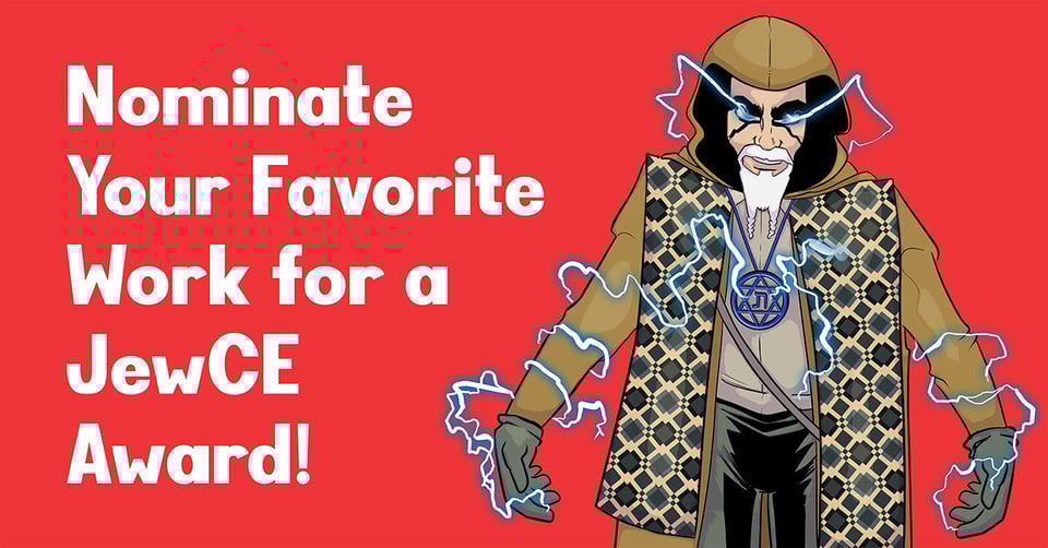 a red promotional ad featuring a hand illustrated Jewish hero with text in white reading "Nominate Your Favorite Work for a JewCE Award!"