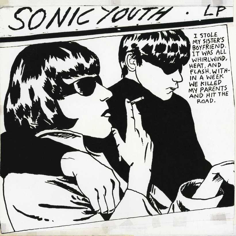 Cover of Sonic Youth's 1990 album, Goo, featuring black-and-white art of a seated couple. They're both wearing sunglasses, he has his arm around her, and she's smoking a cigarette. Beside him is the text-caption, “I STOLE MY SISTER’S BOYFRIEND. IT WAS ALL WHIRLWIND, HEAT, AND FLASH. WITHIN A WEEK WE KILLED MY PARENTS AND HIT THE ROAD.”