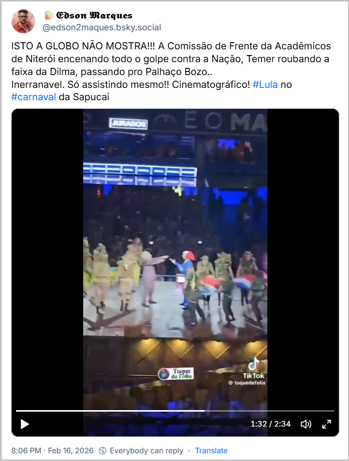 Post de ️🍺𝕰𝖉𝖘𝖔𝖓 𝕸𝖆𝖗𝖖𝖚𝖊𝖘 (‪@edson2maques.bsky.social‬) com o texto: ISTO A GLOBO NÃO MOSTRA!!! A Comissão de Frente da Acadêmicos de Niterói encenando todo o golpe contra a Nação, Temer roubando a faixa da Dilma, passando pro Palhaço Bozo.. Inerranavel. Só assistindo mesmo!! Cinematográfico! #Lula no #carnaval da Sapucaí (vídeo da comissão de frente)