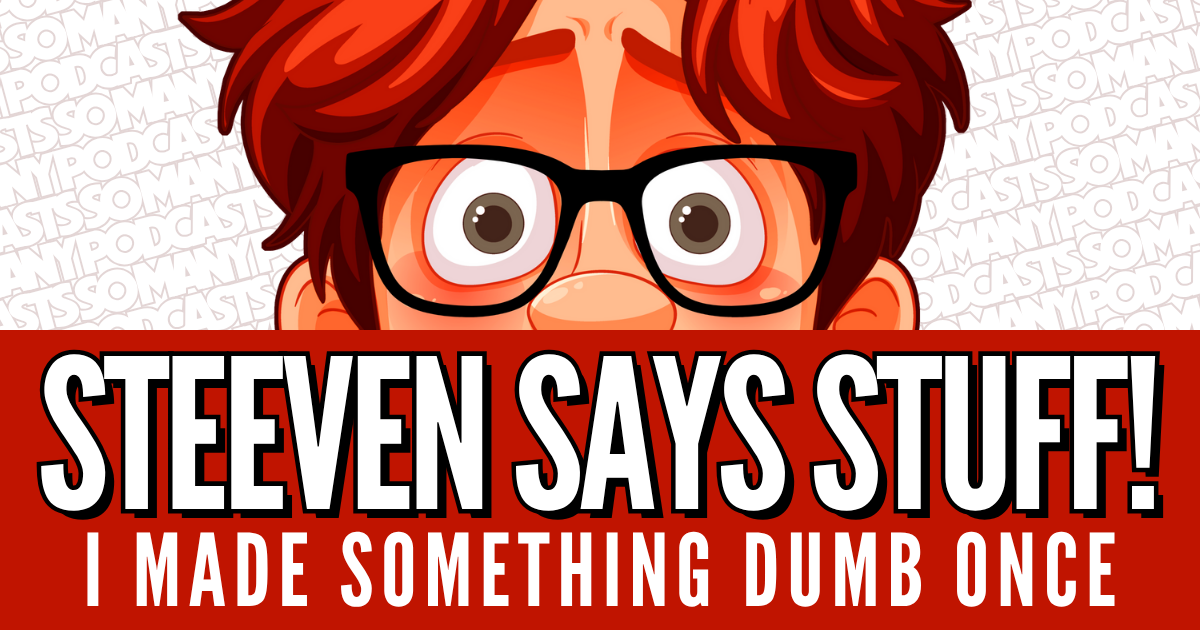 I Made Something Dumb Once