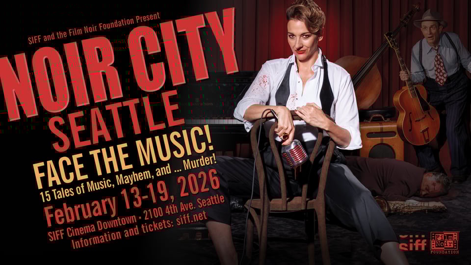 Promo for Noir City Seattle February 13-19 at SIFF Downtown