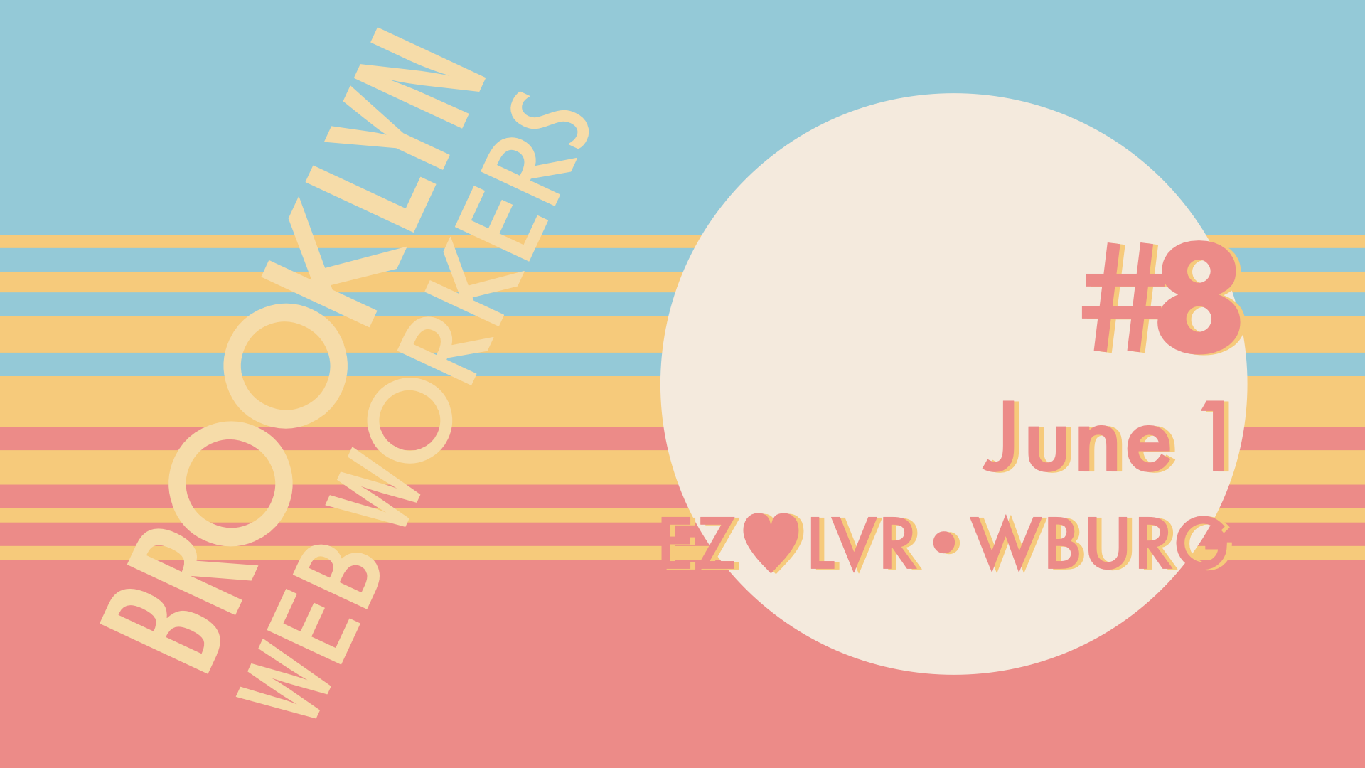 Brooklyn Web Workers #8 on June 1st