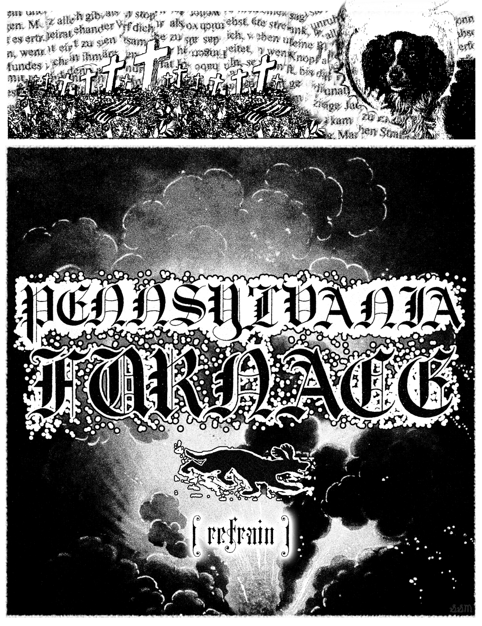 Collage of a running dog, smoky plumes, and text that reads "Pennsylvania Furnace: Refrain". Up top are a number of graves marked with crosses.