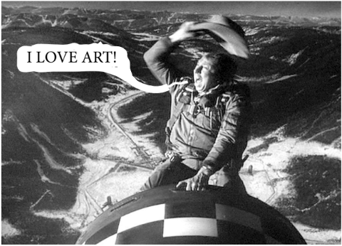 A black and white still image from the movie Dr. Strangelove, showing a man in western wear riding an atomic bomb as it drops from a plane down onto a mountainous landscape, a word bubble coming from his mouth reads "I love art!"