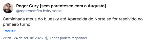 Post de Roger Cury [sem parentesco com o Augusto] (@rogersemfim.bsky.social): Caminhada ateus do bluesky até Aparecida do Norte se for resolvido no primeiro turno.