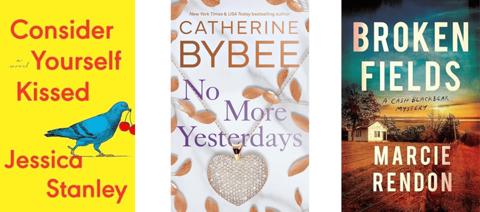 book cover images for the Consider Yourself Kissed, No More Yesterdays, and Broken Fields