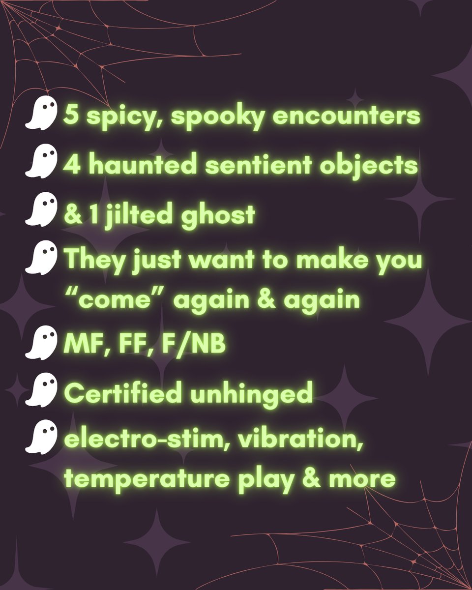 Bullets read: 4 haunted sentient objects; and 1 jilted ghost; they want to make you "come" again and again; MF, FF, F/NB; Certified unhinged; electro-stem, vibration, temperature play, and more