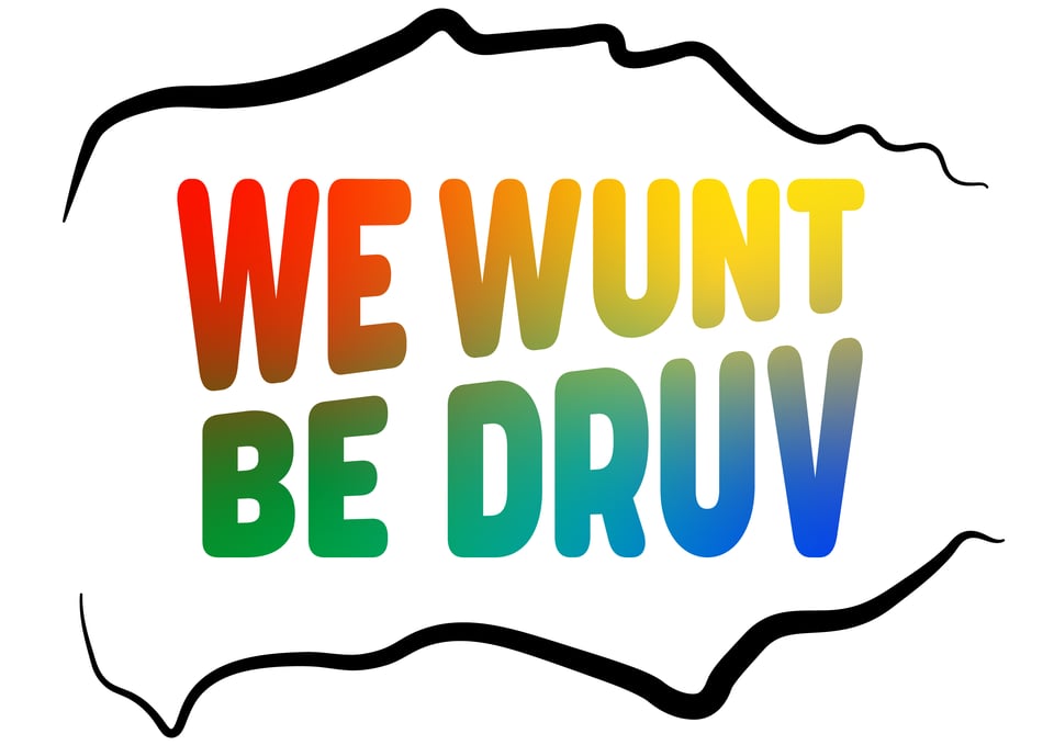 We Want Be Druv