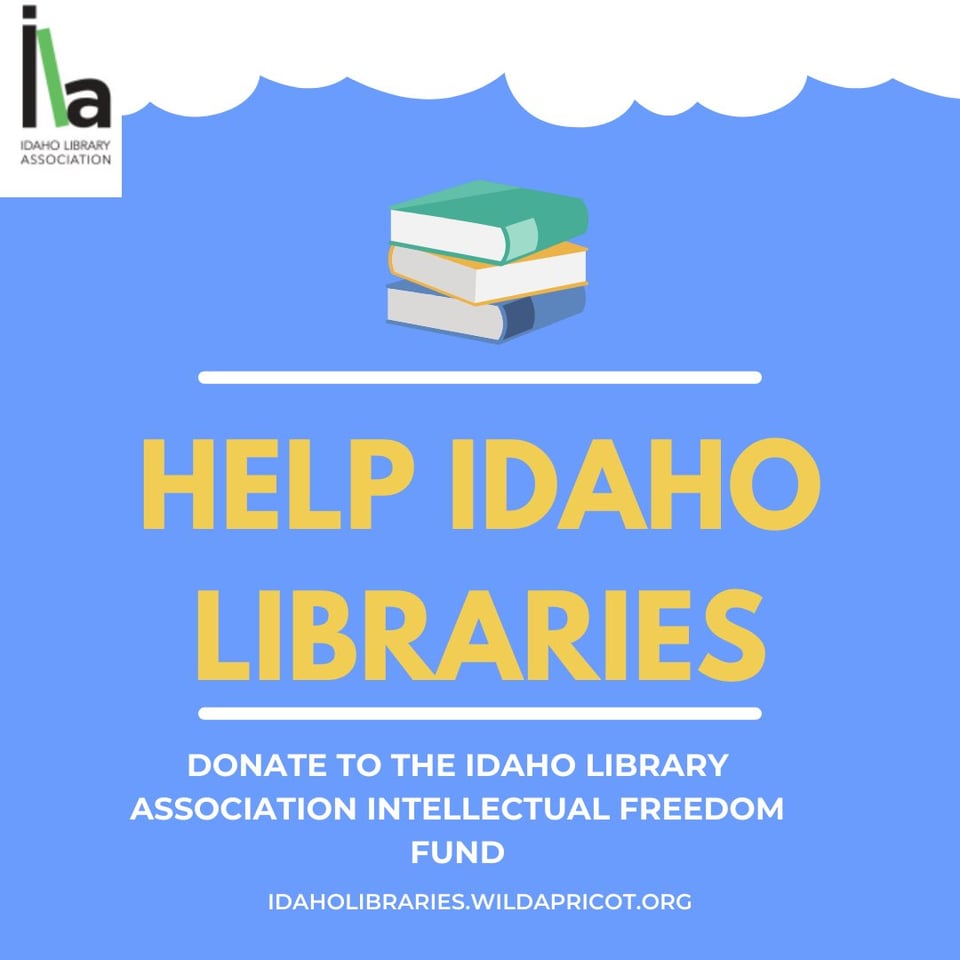 Image shows ILA logo and a stack of books on a blue background. Text reads: help idaho libraries donate to the idaho library association intellectual freedom fund.
