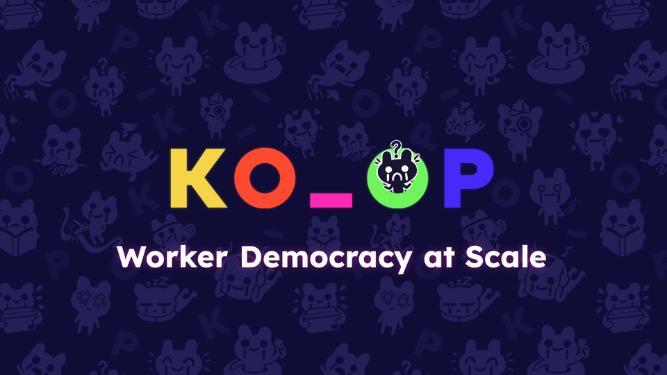a header image for a talk with the text reading "KO_OP worker democracy at scale" The background features a darkened version of our mascot ini in a variety of poses. The text KO_OP is in our logotype and each letter is coloured differently, with ini popping out of the second O