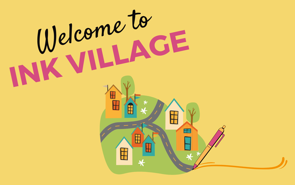 🎉 Ink Village - Pull Up a Chair and Write!