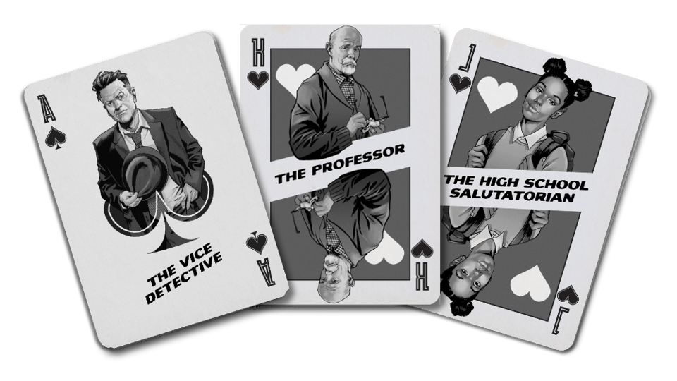 Playing cards for the Vice Detective, the Professor, and the High School Salutatorian.