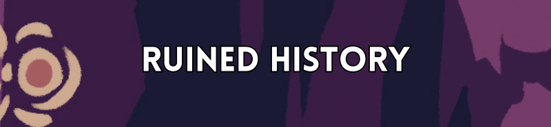 Ruined History