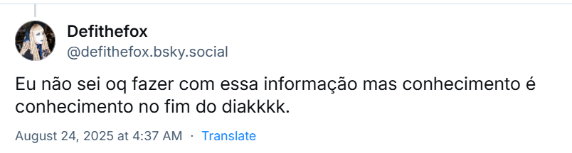 Post de Defithefox (‪@defithefox.bsky.social‬) com o texto:  Eu não sei oq fazer com essa informação mas conhecimento é conhecimento no fim do diakkkk.